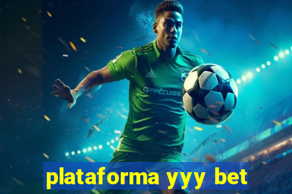 plataforma yyy bet